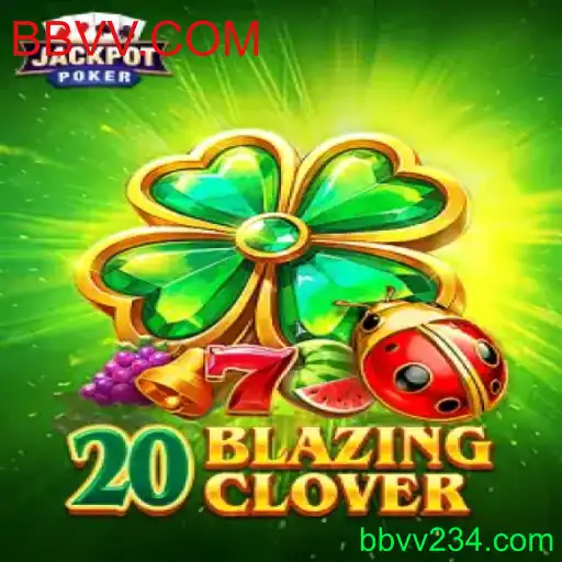 Descubra o Jogo de Aventura 20BlazingClover com BBVV.COM